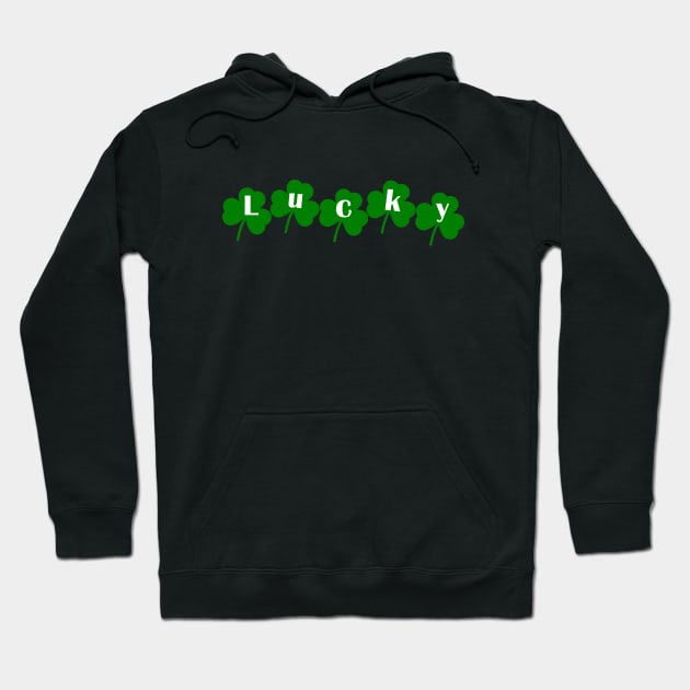 Saint Patrick's Lucky Hoodie by Proway Design